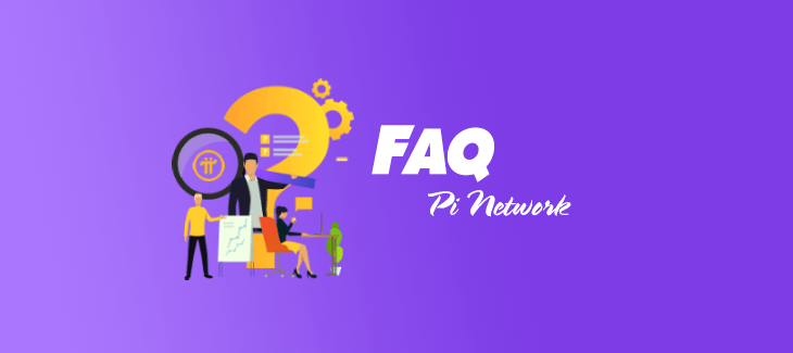 Hỏi Đáp Pi Network (FAQ)